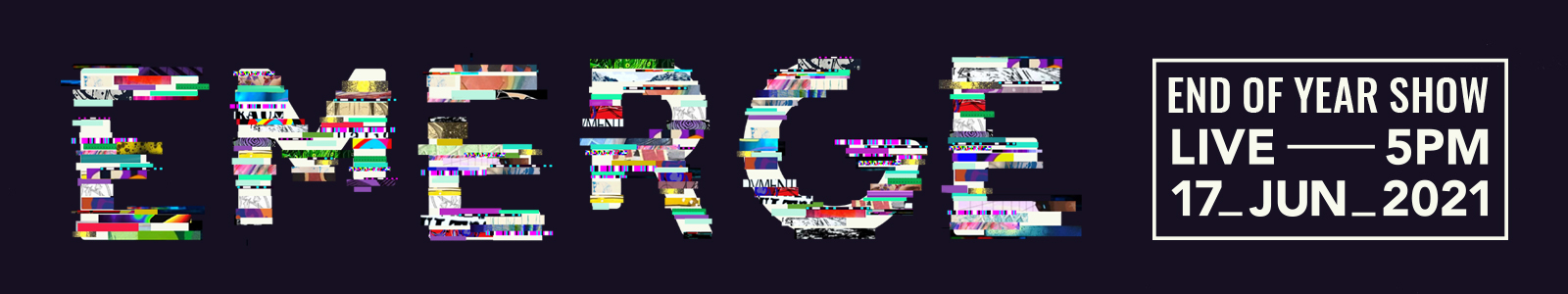 End of Year Show – ‘EMERGE’ 89427